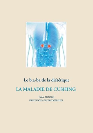 Le b.a-ba de la diététique pour la maladie de Cushing