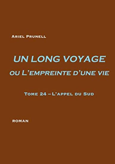 UN LONG VOYAGE ou L'empreinte d'une vie - tome 24