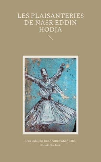 Les Plaisanteries de Nasr Eddin Hodja