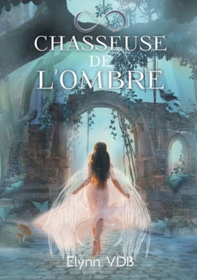 Chasseuse de l'ombre: Spiritus Angeli