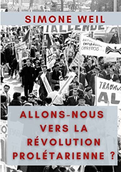 Allons-nous vers la Révolution Prolétarienne ?
