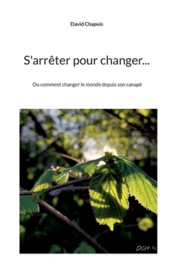 S'arrêter pour changer...