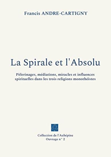 La Spirale et l'Absolu
