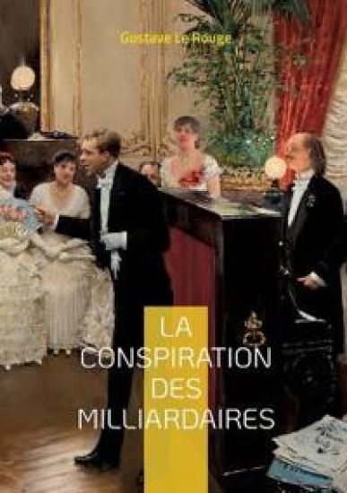 La conspiration des milliardaires