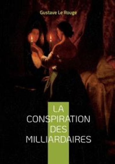 La conspiration des milliardaires