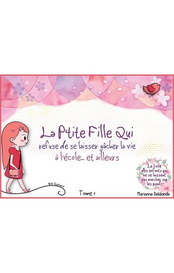 La P'Tite Fille Qui refuse de se laisser gâcher la vie