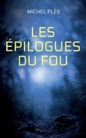 Les épilogues du Fou