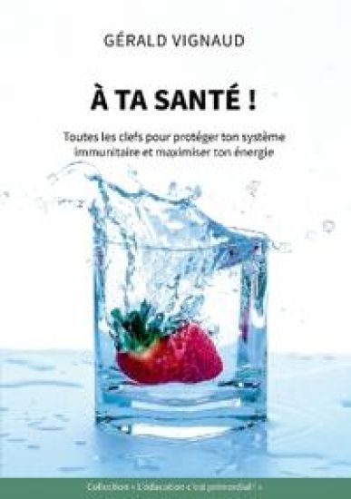 À ta santé !