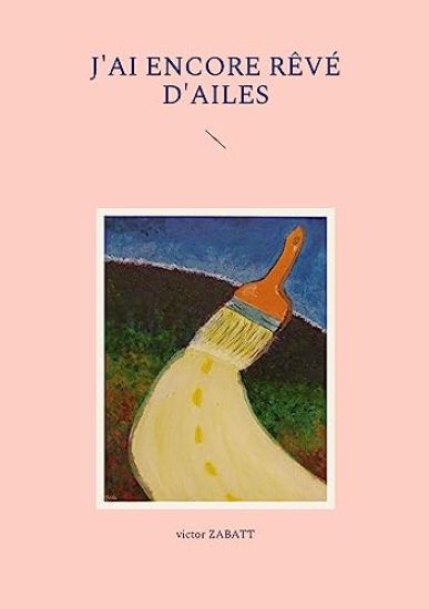 J'ai encore rêvé d'ailes