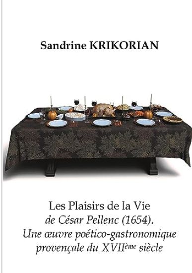 Les Plaisirs de la vie de César Pellenc (1654).