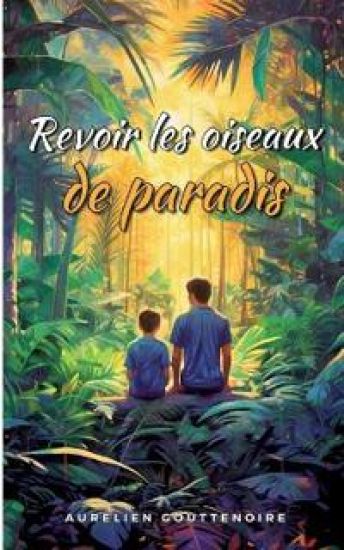Revoir les oiseaux de paradis