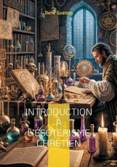 Introduction à l'ésotérisme chrétien