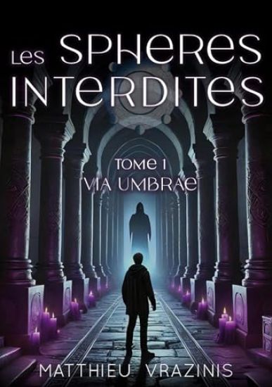Les Sphères Interdites Tome 1