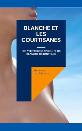 Blanche et les courtisanes