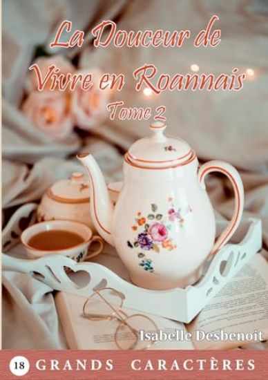 La Douceur de Vivre en Roannais Tome 2