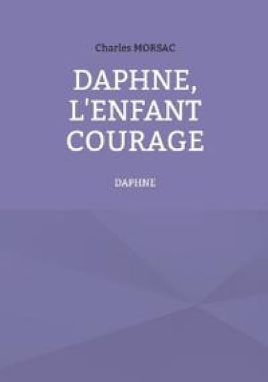 Daphné, l'enfant courage