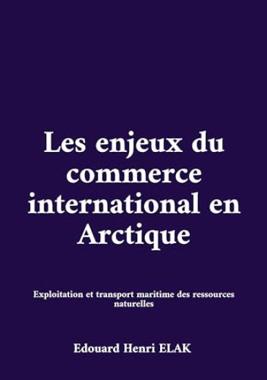 Les enjeux du commerce international en Arctique