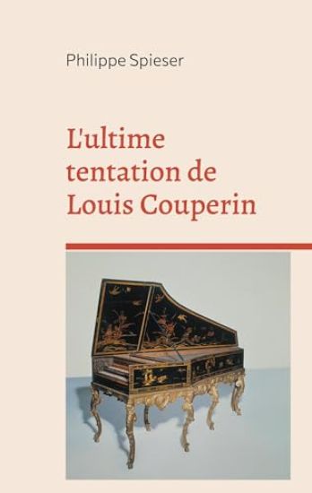 L'ultime tentation de Louis Couperin