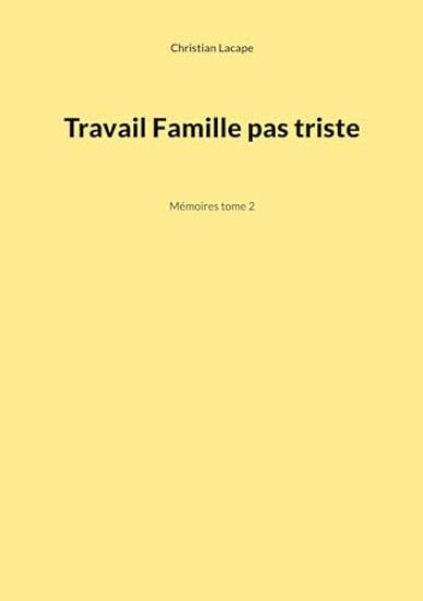 Travail Famille pas triste