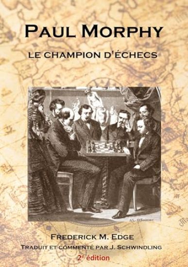 Paul Morphy, le champion d'échecs