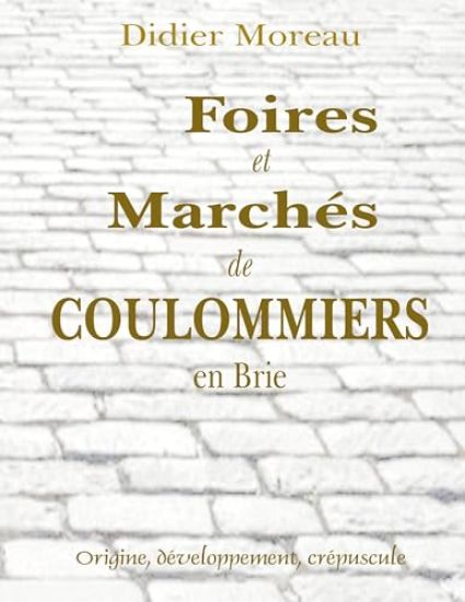 Foires et Marchés de Coulommiers en Brie
