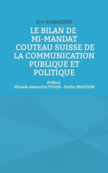Le bilan de mi-mandat. Couteau suisse de la communication publique et politique