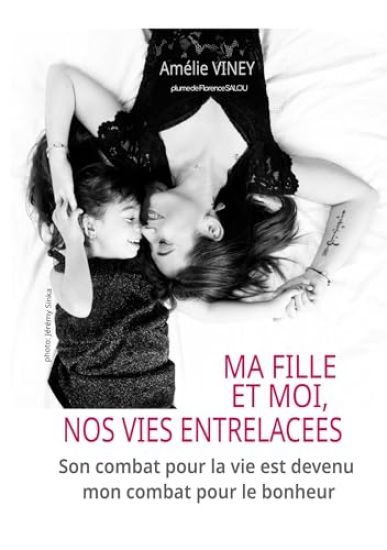Ma fille et moi, nos vies entrelacées