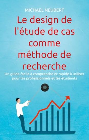 Le design de l'étude de cas comme méthode de recherche