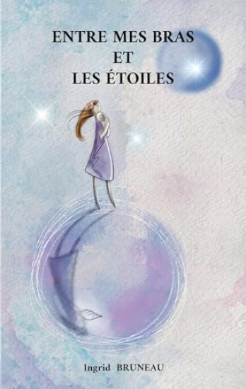 Entre mes bras et les étoiles