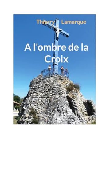 A l'ombre de la Croix