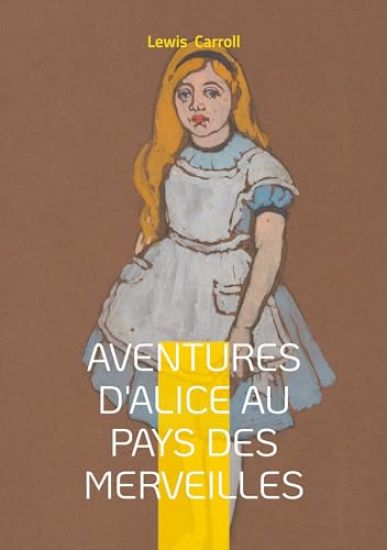 Aventures d'Alice au pays des merveilles