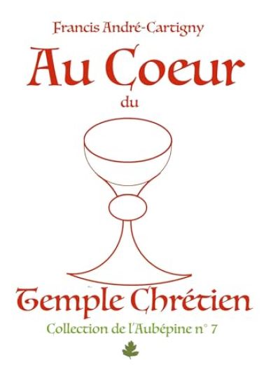 Au Coeur du Temple Chrétien