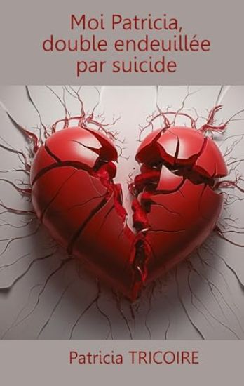 Moi Patricia, double endeuillée par suicide
