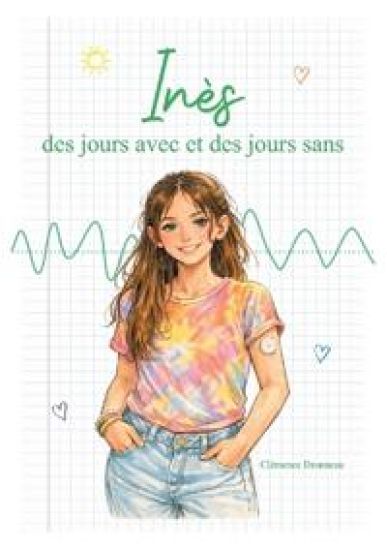 Inès, des jours avec et des jours sans