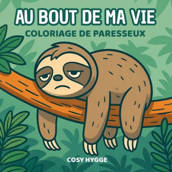 Au bout de ma vie: Coloriage de paresseux