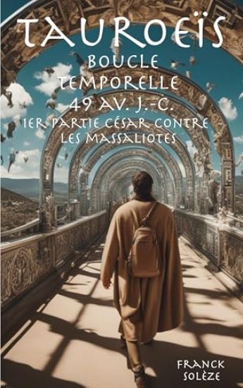 Tauroeïs boucle temporelle 49 av. J.-C.: 1er partie César contre les Massaliotes