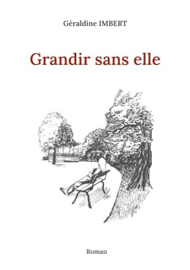 Grandir sans elle