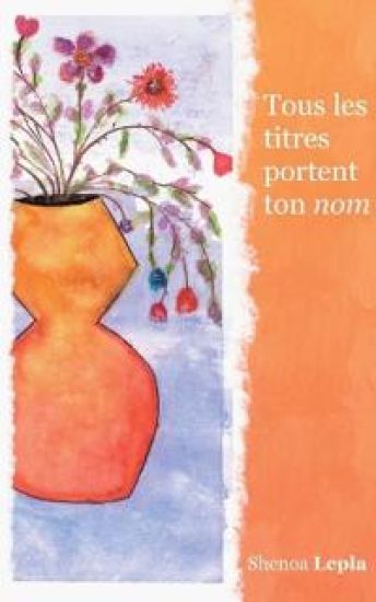 Tous les titres portent ton nom