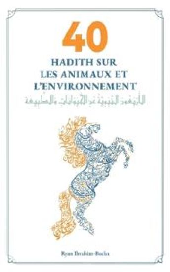 40 Hadith sur les animaux et l'environnement