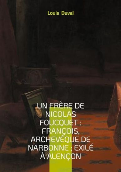 Un frère de Nicolas Foucquet