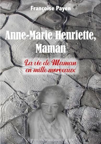 Anne-Marie Henriette, Maman
