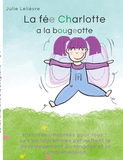 La fée Charlotte a la bougeotte