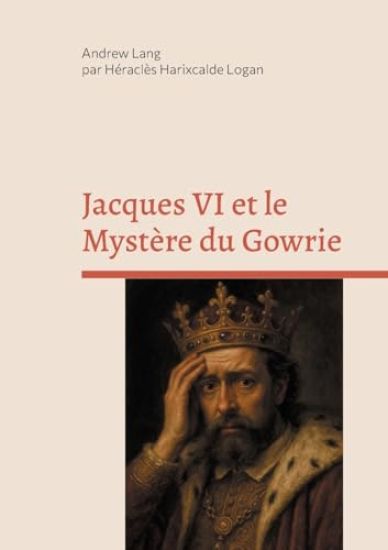 Jacques VI et le Mystère du Gowrie