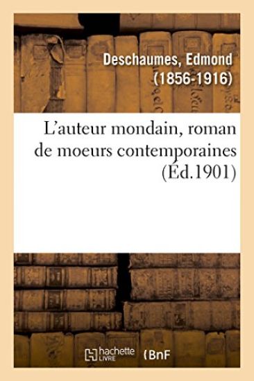 L'Auteur Mondain, Roman de Moeurs Contemporaines