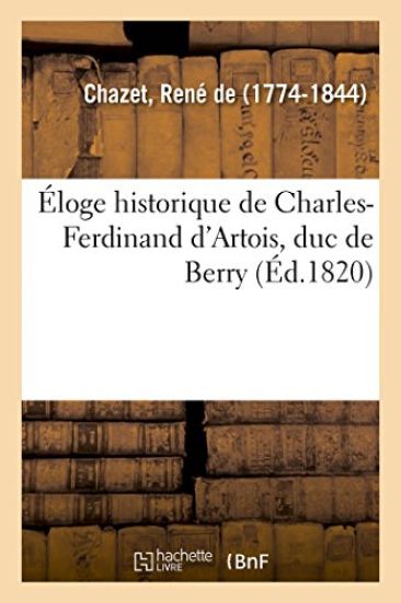 Éloge Historique de Charles-Ferdinand d'Artois, Duc de Berry