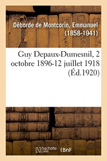 Guy Depaux-Dumesnil, 2 Octobre 1896-12 Juillet 1918