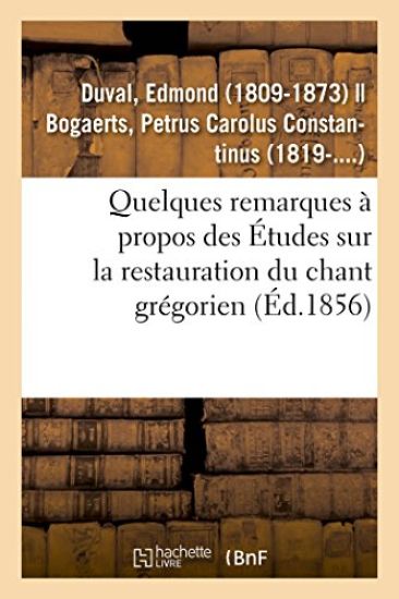 Quelques Remarques À Propos Des Études Sur La Restauration Du Chant Grégorien