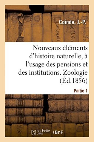 Nouveaux Éléments d'Histoire Naturelle, À l'Usage Des Pensions Et Des Institutions