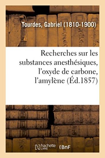 Recherches Sur Les Substances Anesthésiques, l'Oxyde de Carbone, l'Amylène