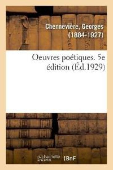 Oeuvres Poétiques. 5e Édition